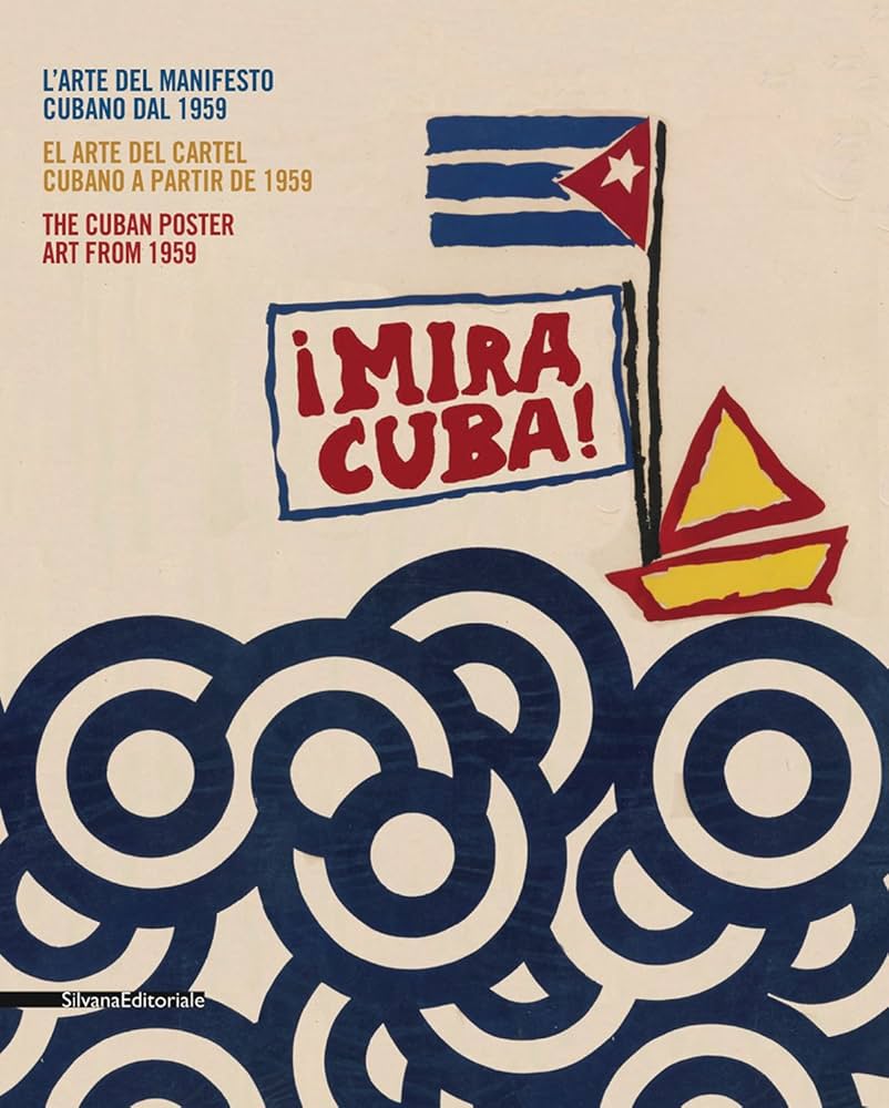 Mira Cuba: The Cuban Poster Art from 1959: Martinez, Olivio