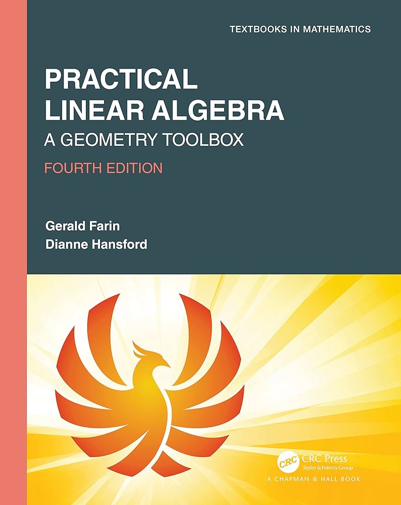 Practical Linear Algebra: A Geometry Toolbox (Textbooks in