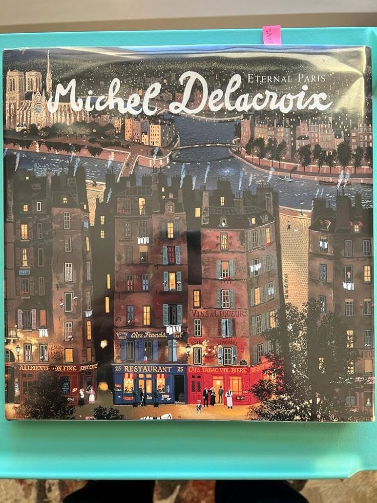 Michel Delacroix: Eternal Paris: Hunter, Sam: 9780789204431