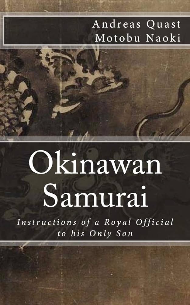 Okinawan Samurai: The Instructions of a Royal Official to his Only