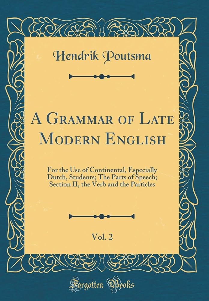 Amazon | A Grammar of Late Modern English, Vol. 2: For the Use of