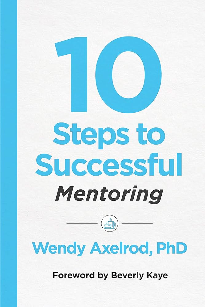 Amazon.com: 10 Steps to Successful Mentoring (10 Steps Series