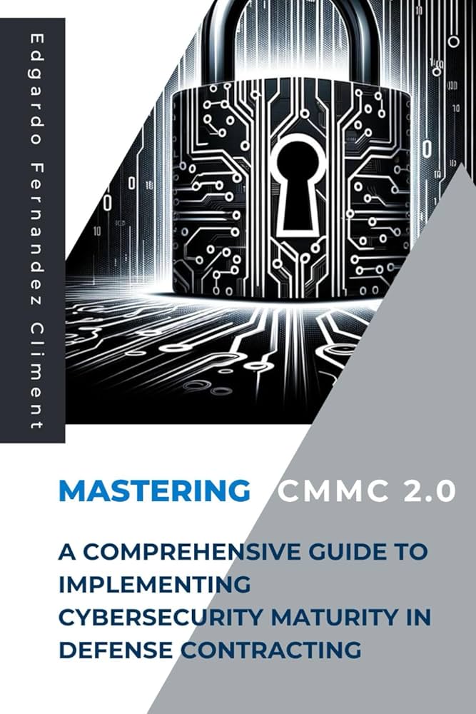 Amazon.com: Mastering CMMC 2.0: A Comprehensive Guide to