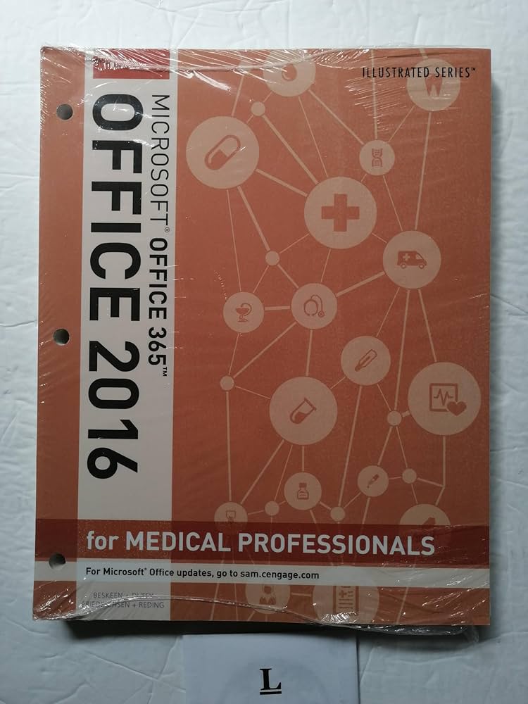 Illustrated Microsoft Office 365 & Office 2016 for Medical