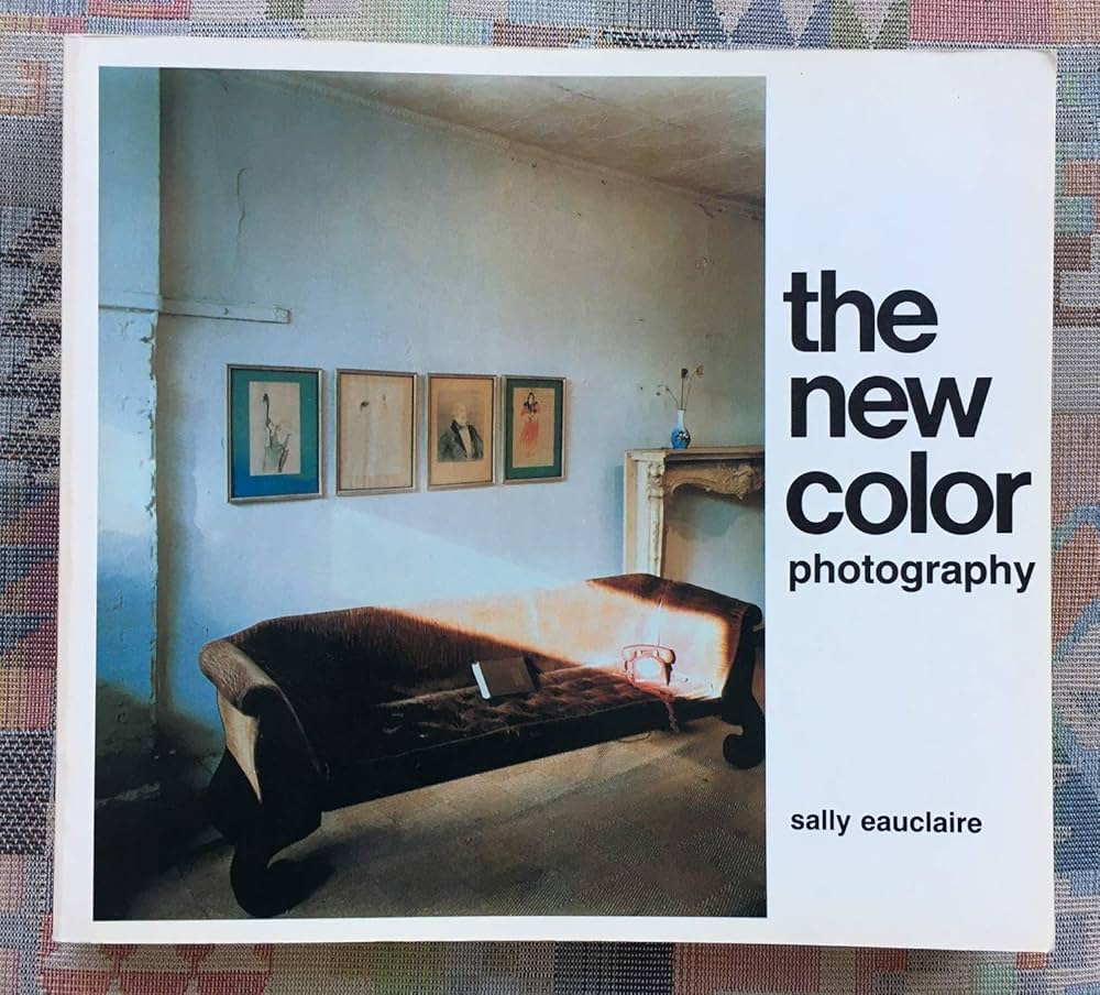 Amazon | The New Color Photography | Eauclaire, Sally | Equipment