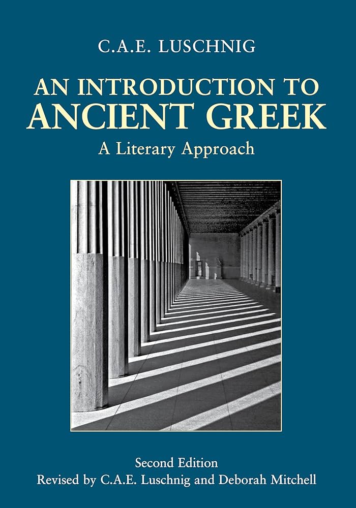 An Introduction to Ancient Greek: A Literary Approach: Luschnig