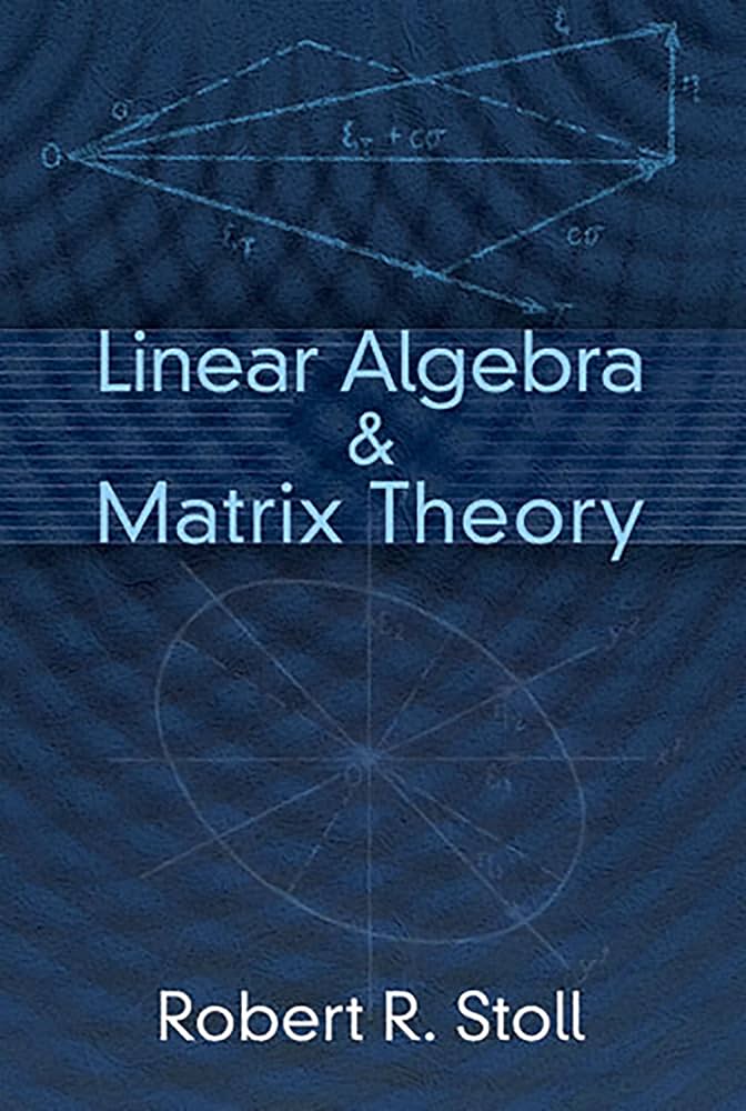 Linear Algebra and Matrix Theory (Dover Books on Mathematics