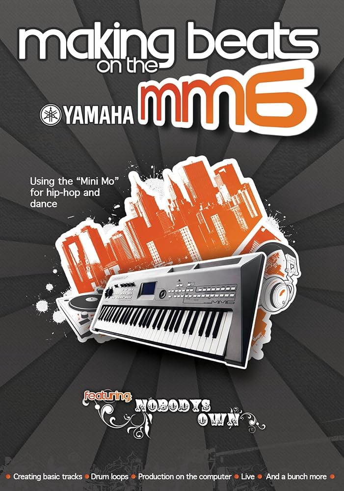 Keyfax Making Beats on the Yamaha MM6 DVD Series DVD Written by
