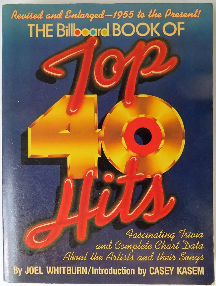 The Billboard Book of Top 40 Hits: Joel Whitburn, Casey Kasem