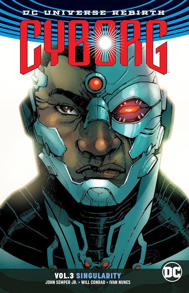 Amazon.com: Cyborg Vol. 3: Singularity: 9781401274559: Semper Jr