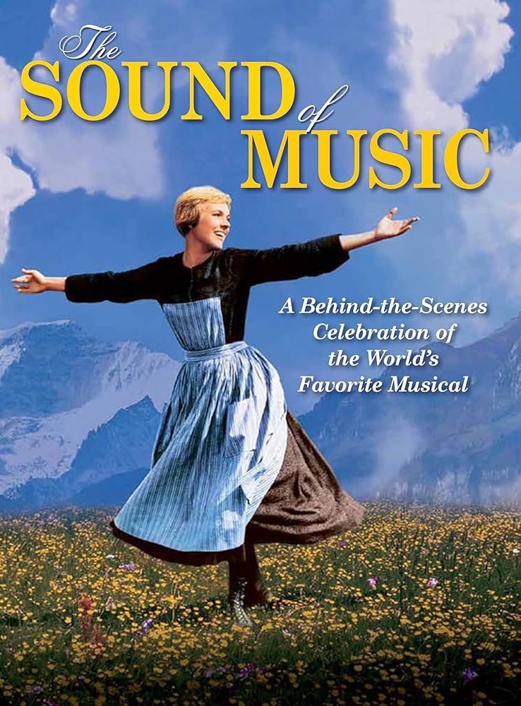 The Sound of Music: A Behind-the-Scenes Celebration of the World's