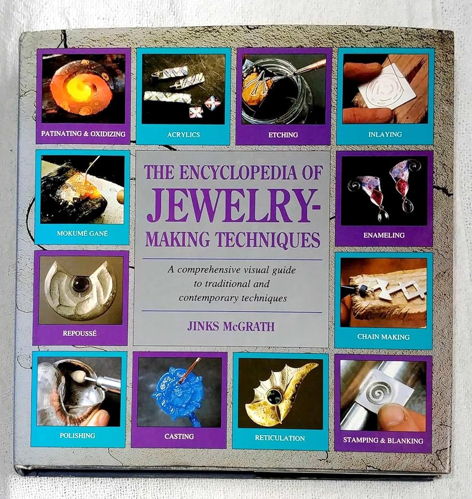 The Encyclopedia of Jewelry-Making Techniques: McGrath, Jinks