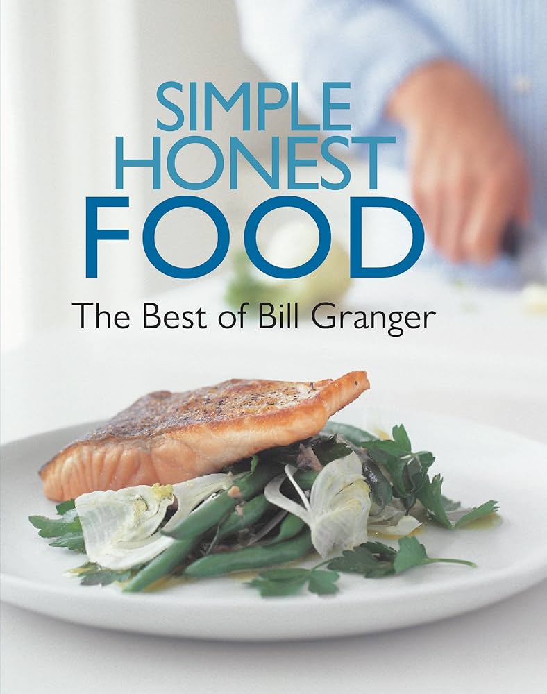 Amazon.com: Simple, Honest Food: The Best of Bill Granger