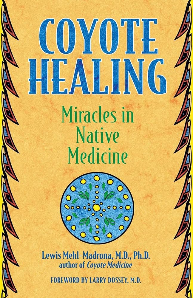 Amazon.com: Coyote Healing: Miracles in Native Medicine