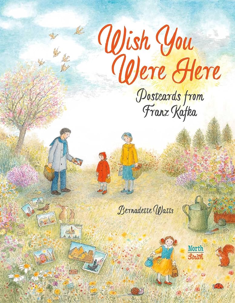 Wish You Were Here: Postcards from Franz Kafka: Watts, Bernadette