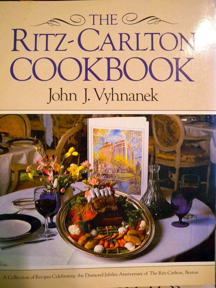 The Ritz-Carlton Cookbook: Vyhnanek, John: 9780156778008: Amazon