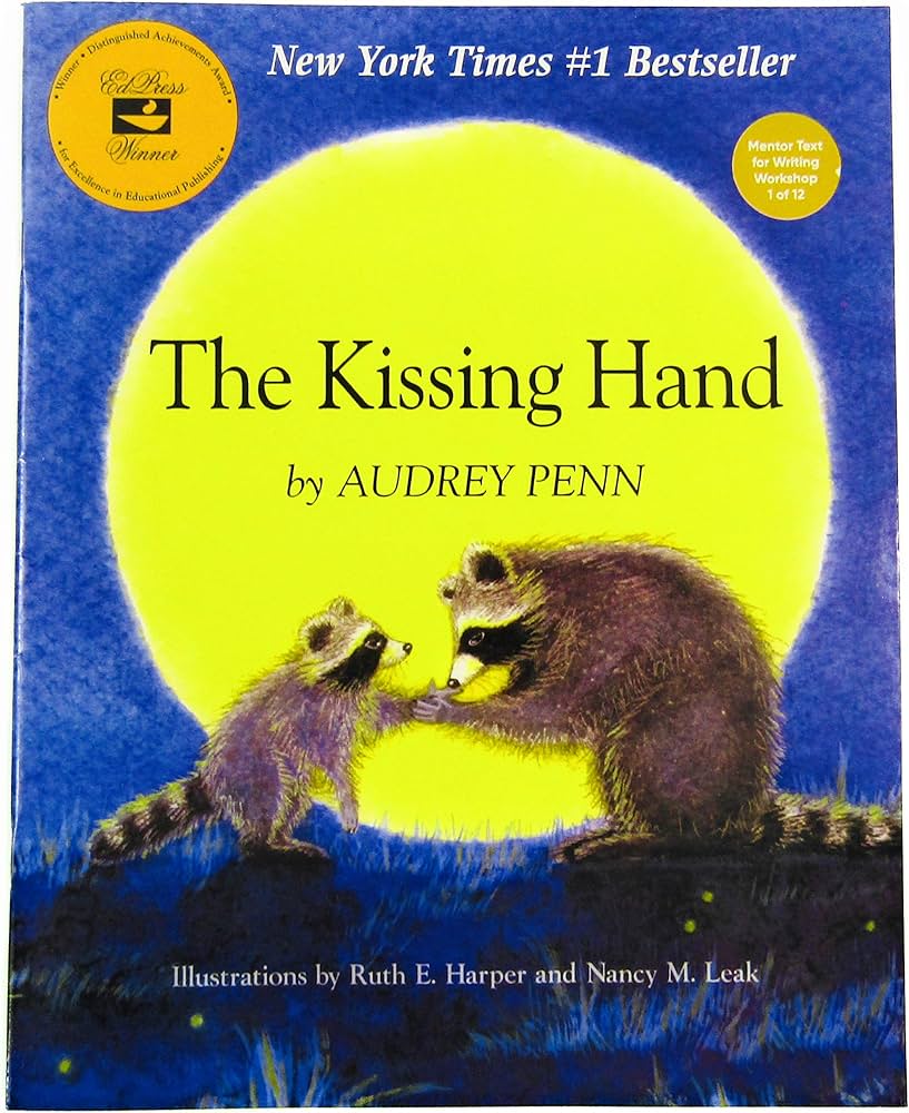 The Kissing Hand: Penn, Audrey, Ruth E. Harper, Leak, Nancy M