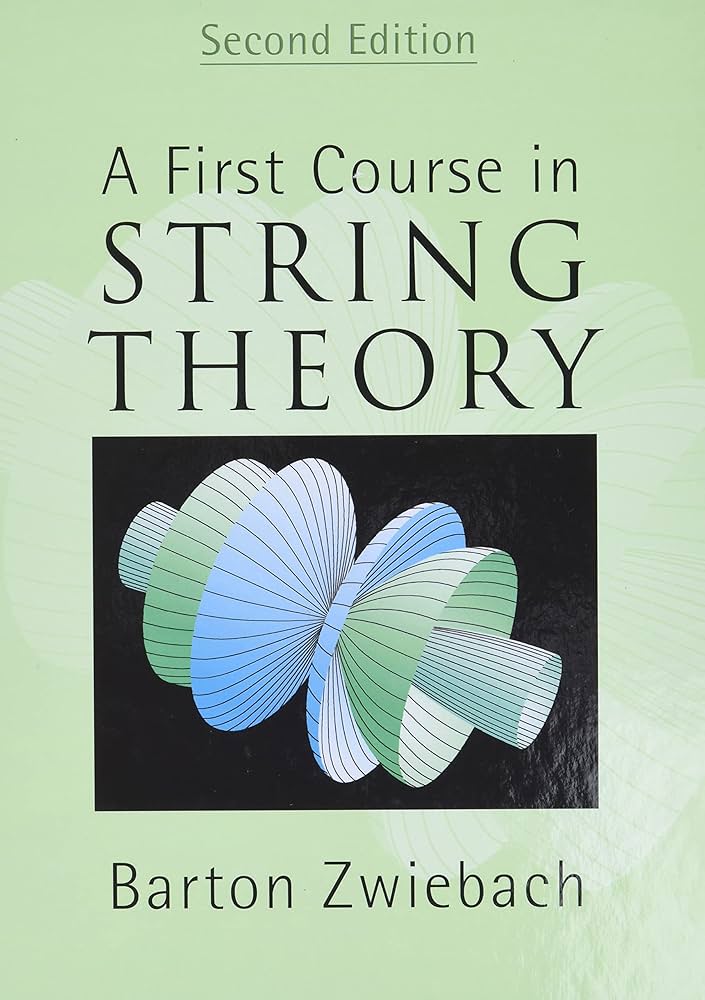 A First Course in String Theory, 2nd Edition: Zwiebach, Barton
