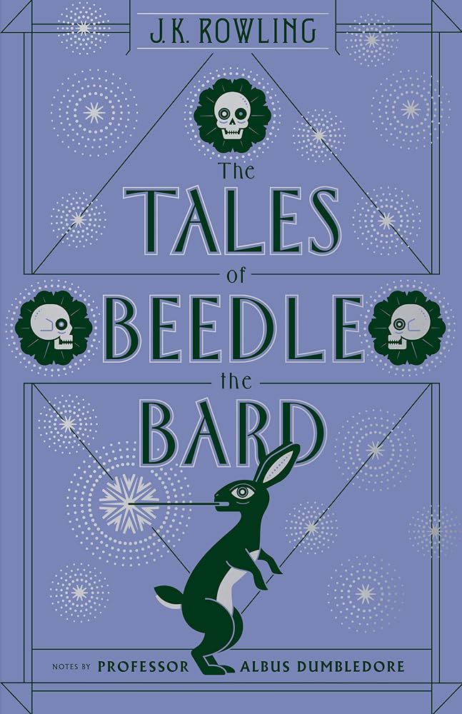 The Tales of Beedle the Bard (Harry Potter): Rowling, J. K.