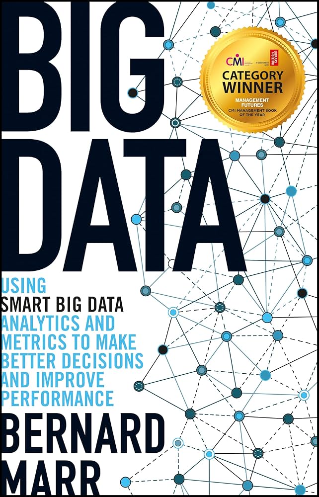 Big Data: Using SMART Big Data, Analytics and Metrics To Make