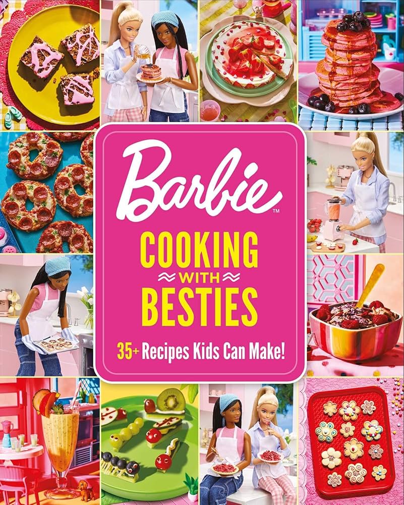 Barbie: Cooking with Besties: 35+ Recipes Kids Can Make!: Mattel