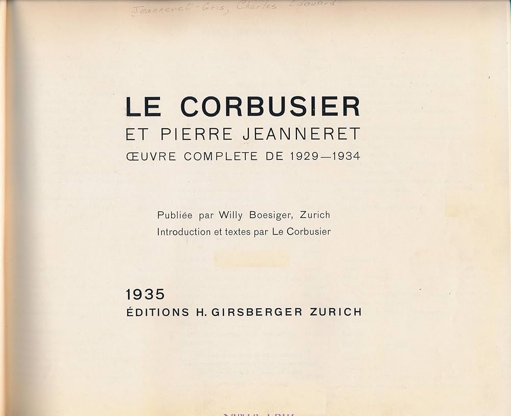 Le Corbusier et Pierre Jeanneret : Oeuvre Complete de 1929 -1934