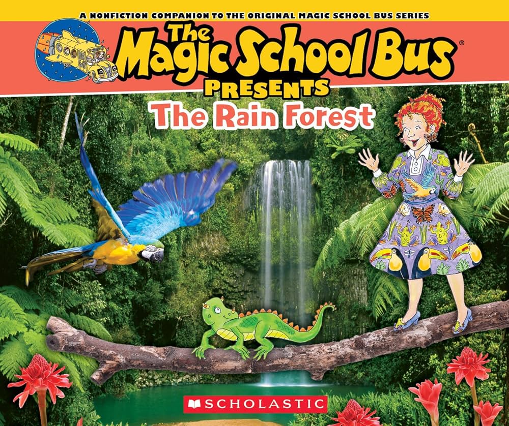 The Magic School Bus Presents: The Rainforest: A Nonfiction