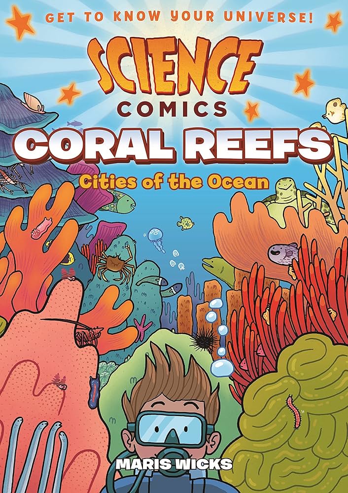 Science Comics: Coral Reefs: Cities of the Ocean: Wicks, Maris