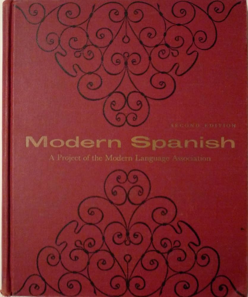 Modern Spanish, A Project of the Modern Language Association