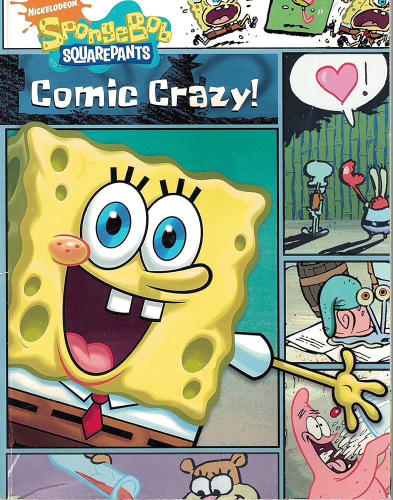 SpongeBob: Comic Crazy (SpongeBob SquarePants) by Nickelodeon