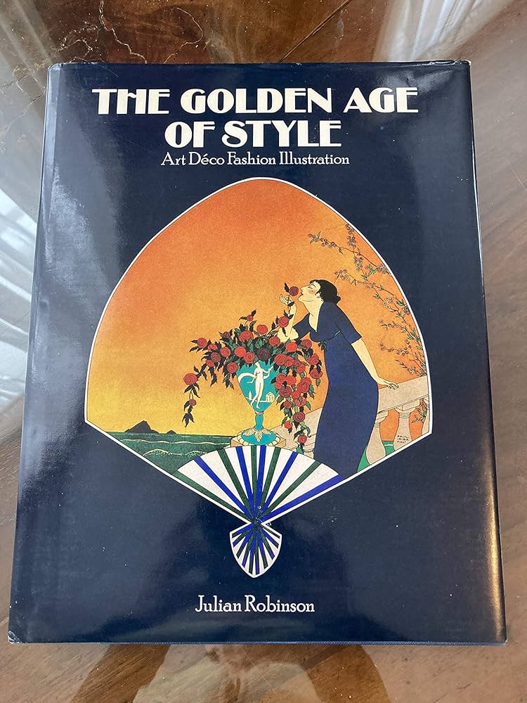 The Golden Age of Style; Art Deco; Fashion, Illustration: Robinson