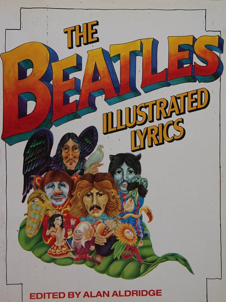 The Beatles Illustrated Lyrics: Alan Aldrich: 9780356190884