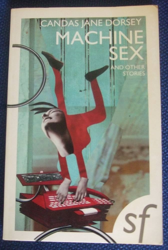 Machine Sex: Dorsey, Candas Jane: 9780704342422: Amazon.com: Books