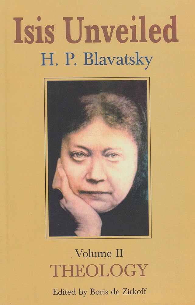 Isis Unveiled : Volume I (Science) & Volume II (Theology) : A