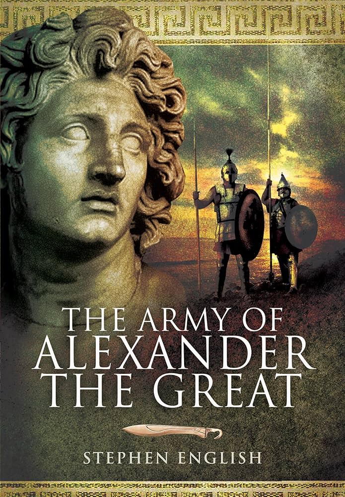 The Army of Alexander the Great: English, Stephen: 9781399013864