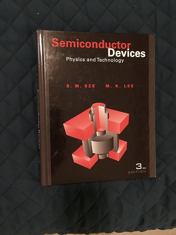Semiconductor Devices: Physics and Technology: Sze, Simon M., Lee