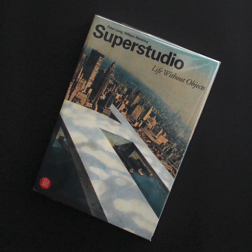 Superstudio: Life without Objects