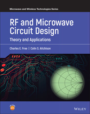 RF and Microwave Circuit Design: Theory and Applications | Wiley