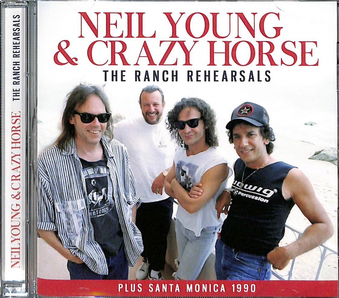 芽瑠璃堂 ＞ NEIL YOUNG & CRAZY HORSE 『The Ranch Rehearsals (直