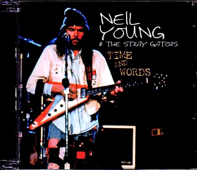 Neil Young & the Stray Gators ニール・ヤング/MI,USA 1.9.1973 Complete