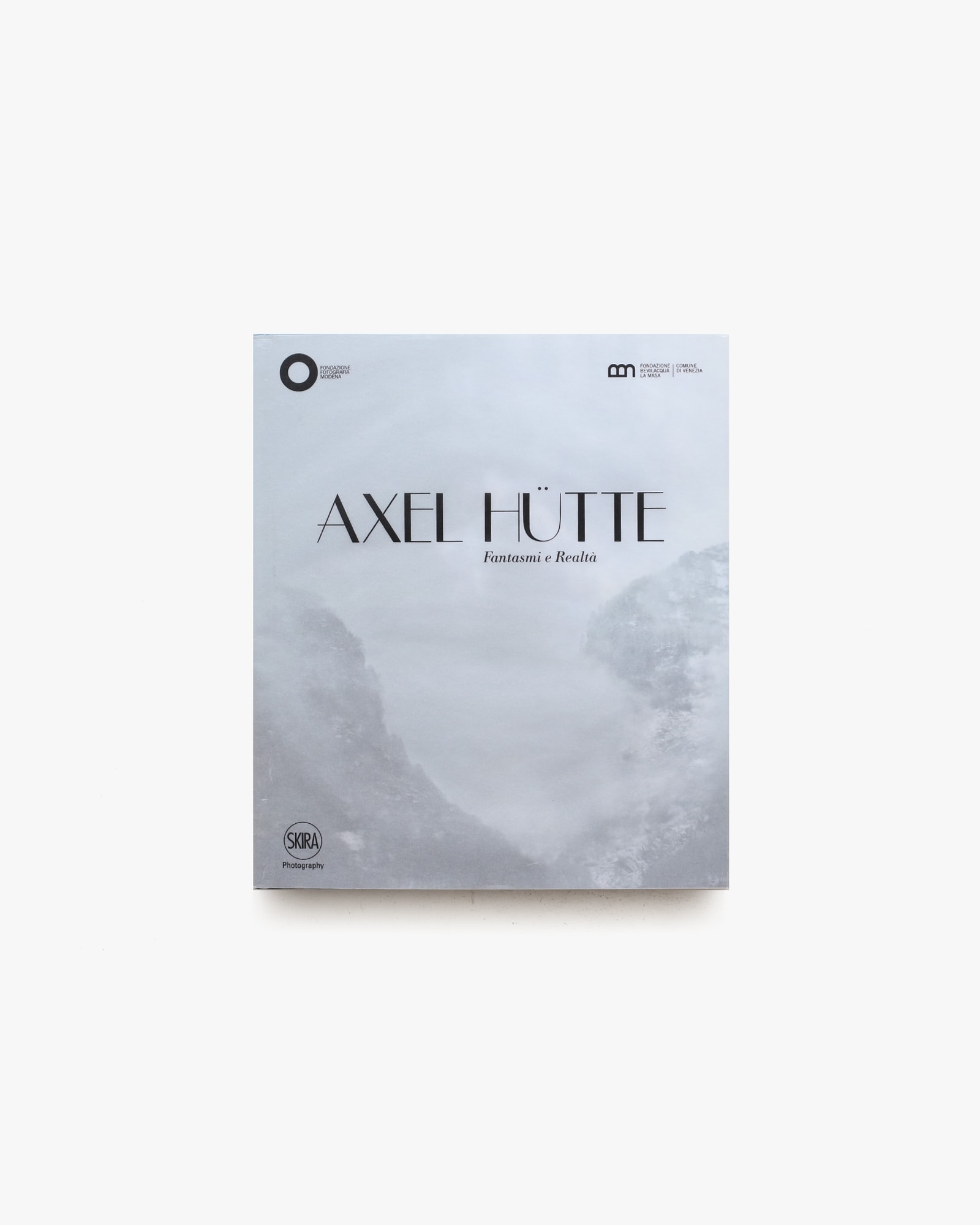 Axel Hutte: Fantasmi e Realta | アクセル・ヒュッテ | nostos books