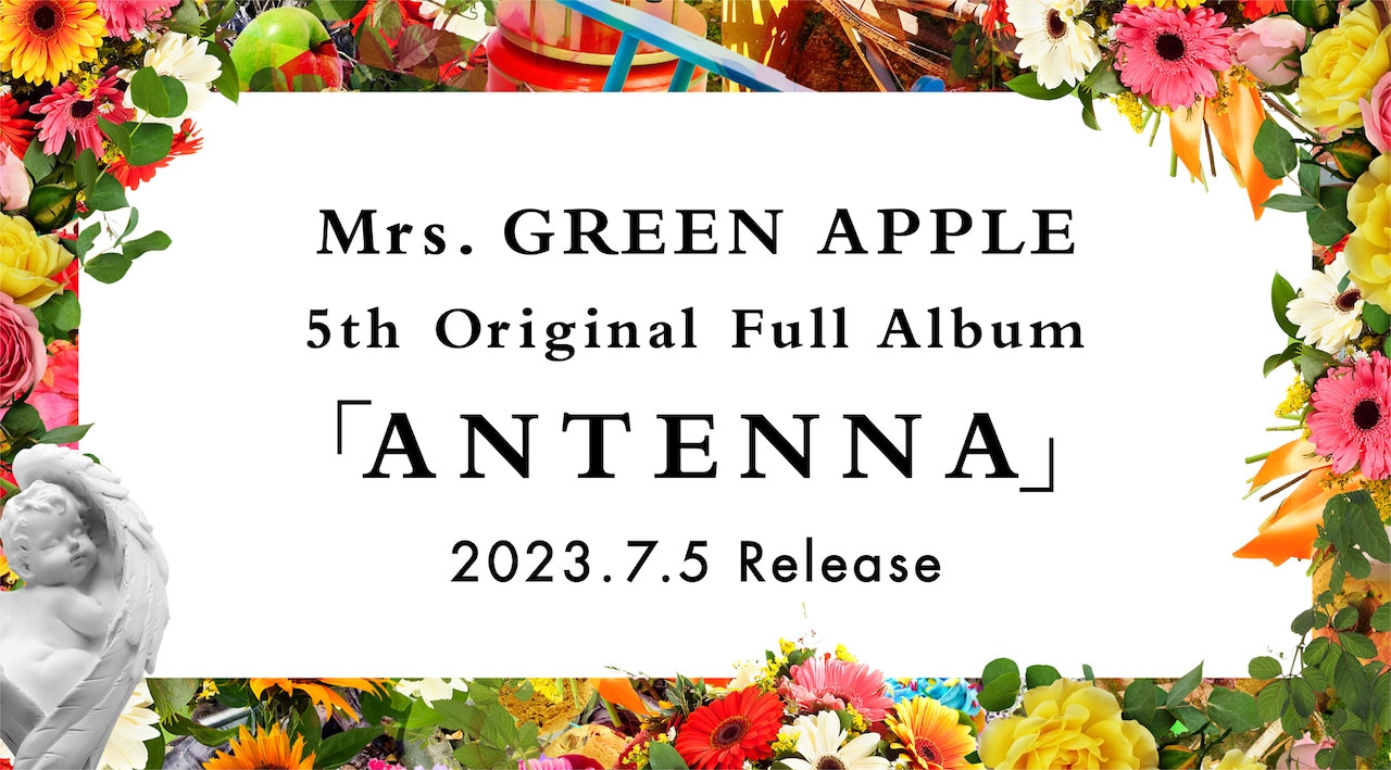 Mrs. GREEN APPLEの5thアルバムタイトルは「ANTENNA」、グッズ8種付き