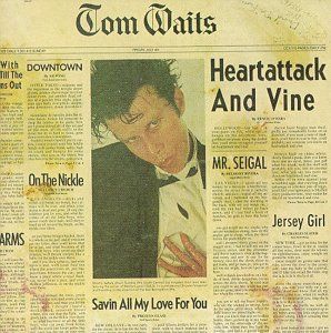 Tom Waits / Heartattack and Vine | The Skeptical Audiophile