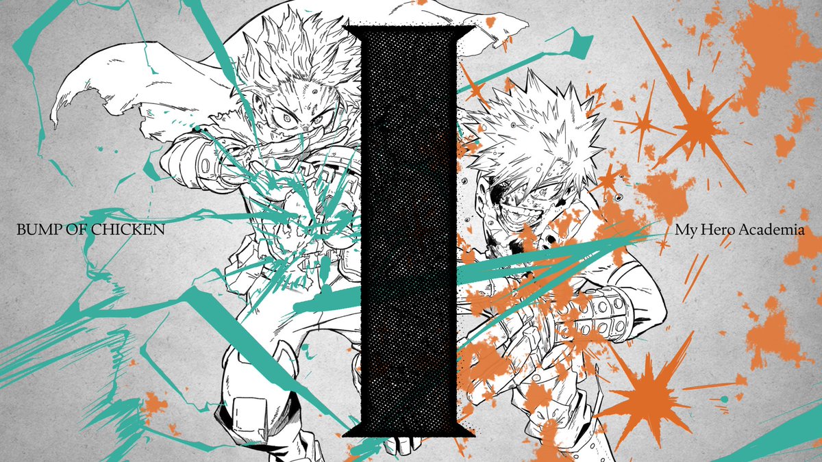 ◤ BUMP OF CHICKEN「I」 リリックビデオが、来た ◢ #ヒロアカ FINAL