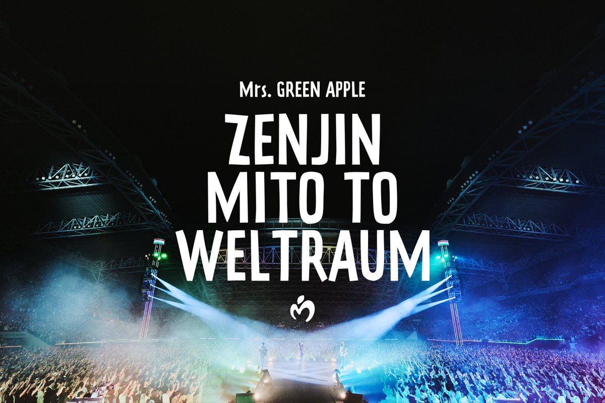 🚀 ⁡ Mrs. GREEN APPLE ZENJIN MITO TO WELTRAUM ⁡ NOEVIR STADIUM