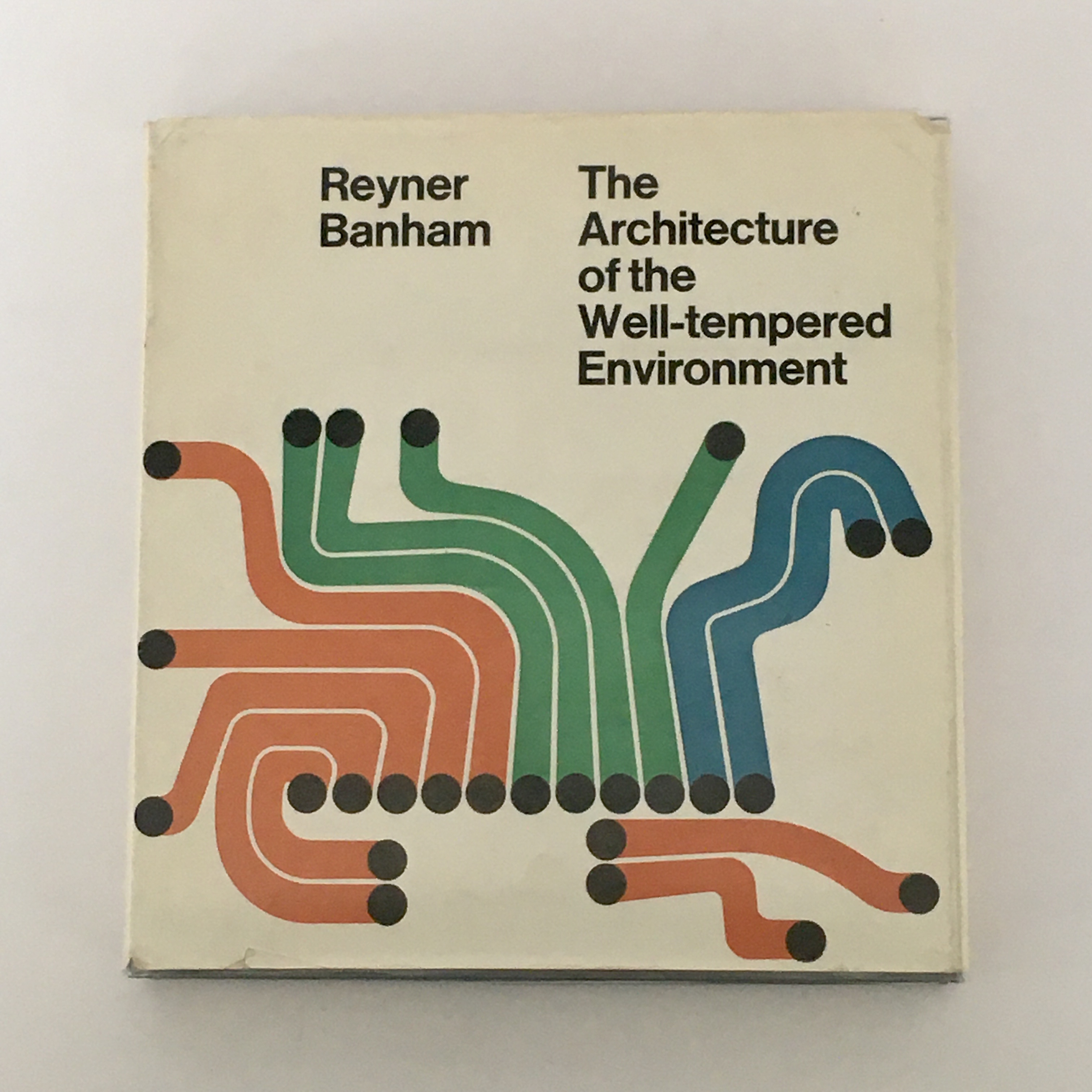 1ST ED] The Architecture of the Well-tempered Environment by