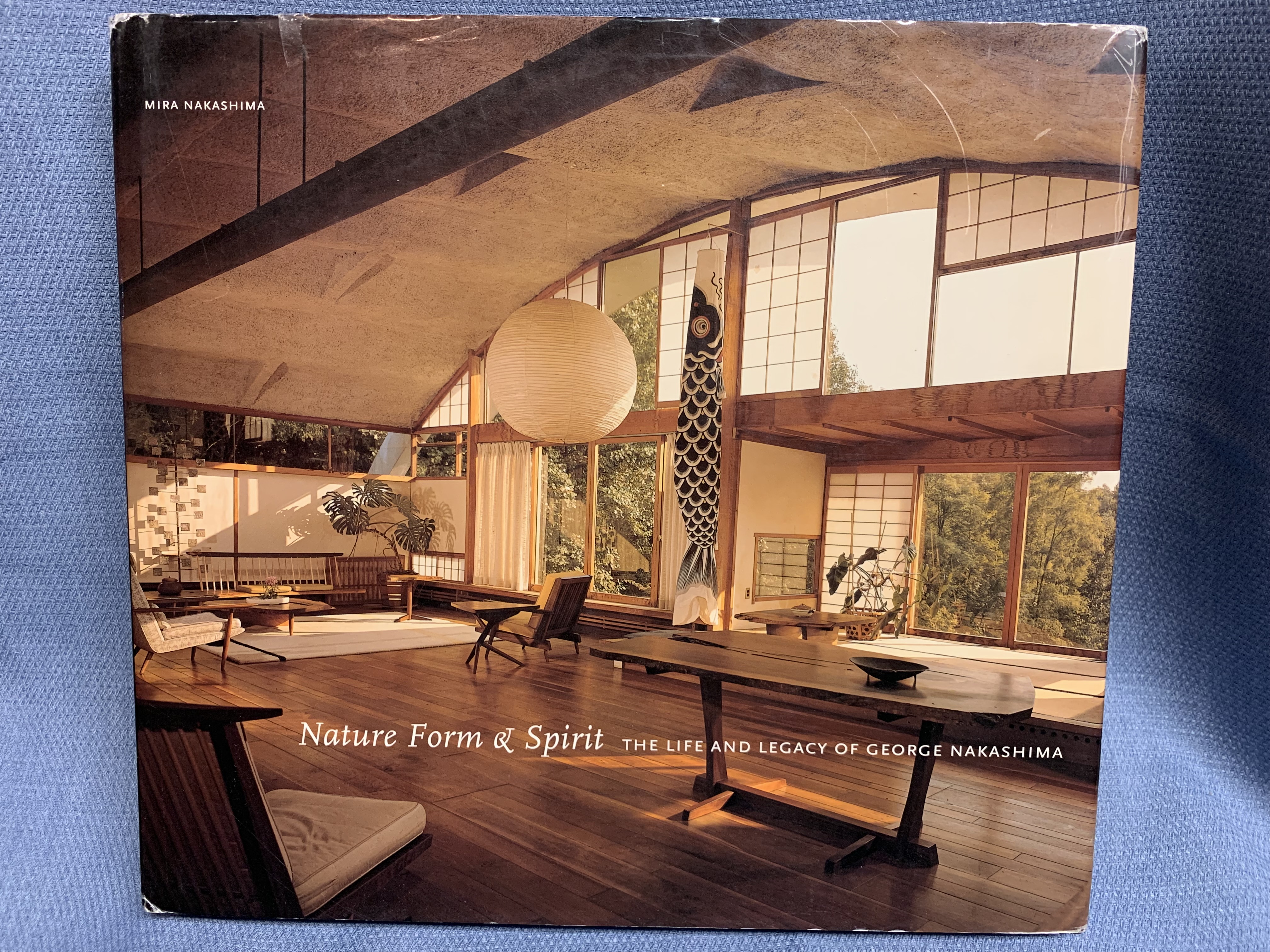 Nature Form & Spirit. The Life and Legacy of George Nakashima by