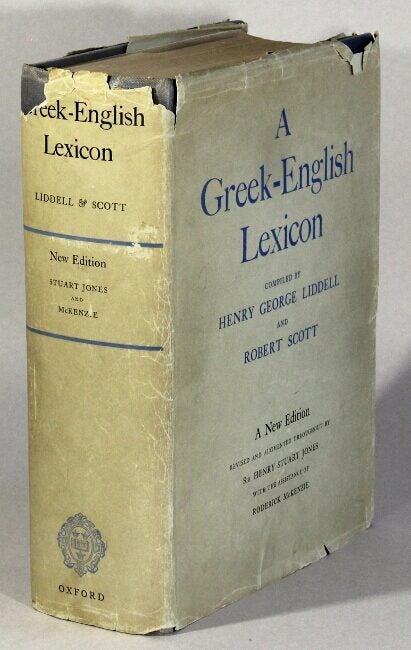 A Greek-English lexicon . a new edition revised and augmented