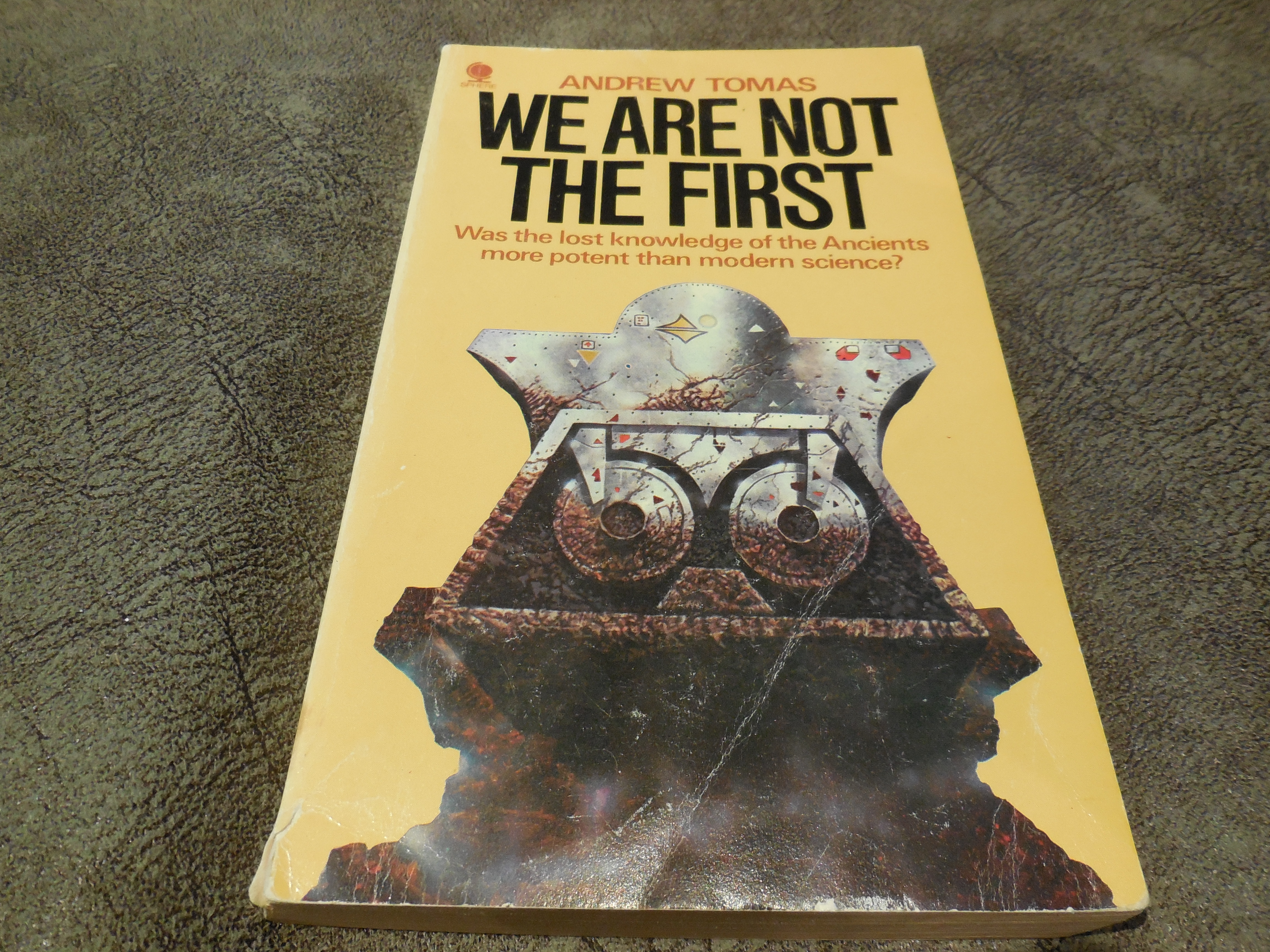 We Are Not The First - Riddles Of Ancient Science by Andrew Tomas