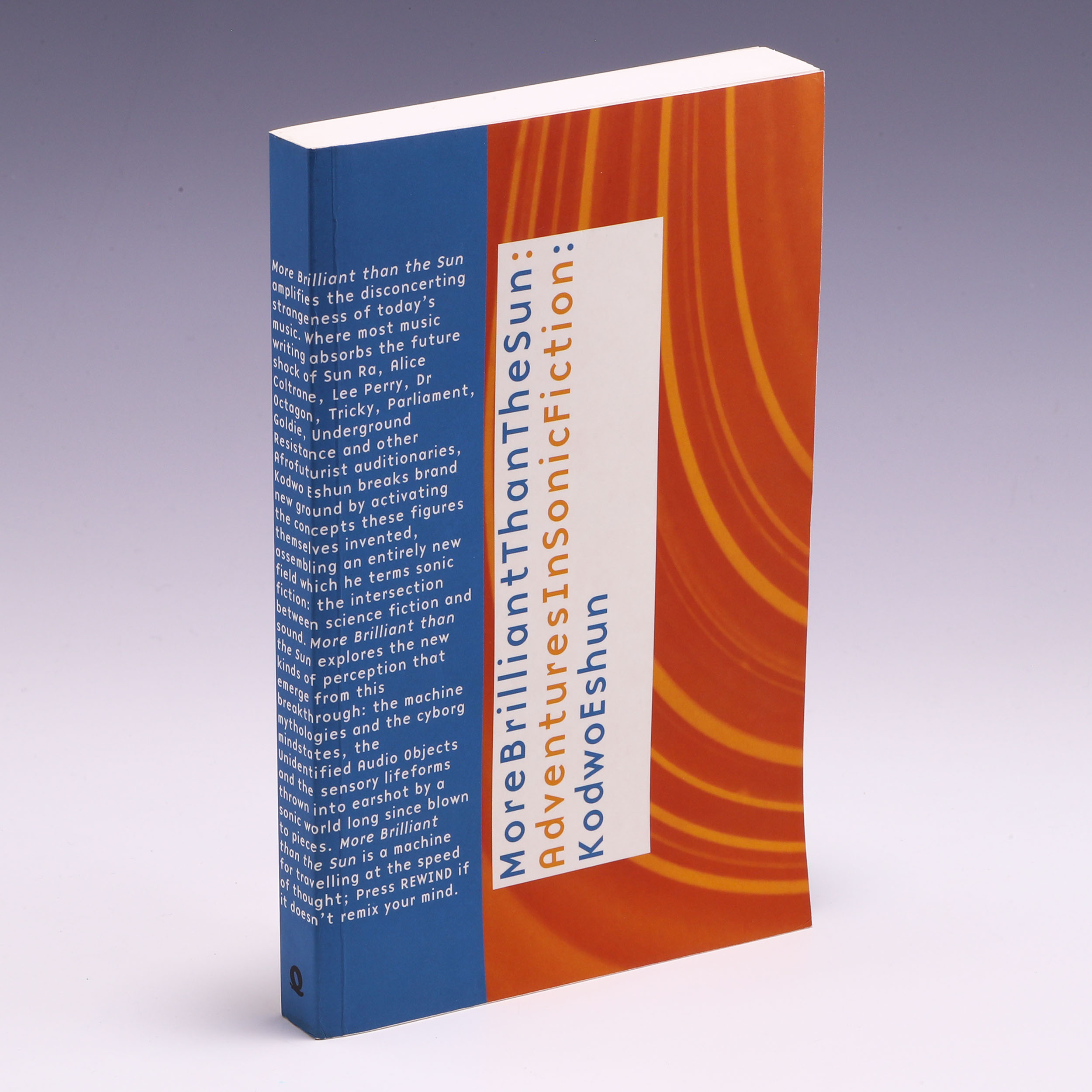 More Brilliant Than the Sun: Adventures in Sonic Fiction by Kodwo